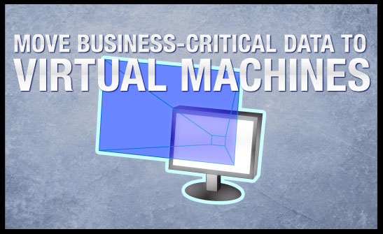 move business critical apps to virtual machine