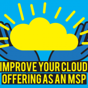 Today's Backup and Disaster Recovery Business Market and What Can MSPs Do to Improve their Cloud Service Offerings