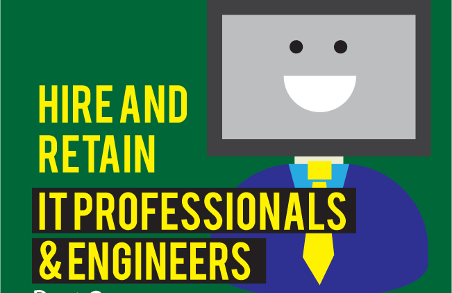 How to Hire and Retain Top IT Professionals and Engineers - Part I
