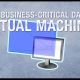 move business critical apps to virtual machine