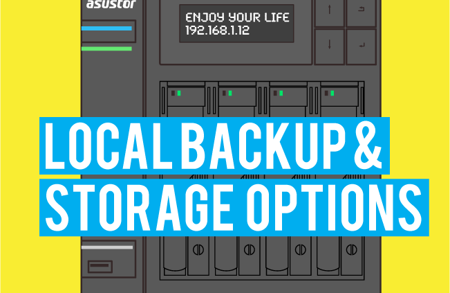 What are the Options for Local, On-Premise Storage?
