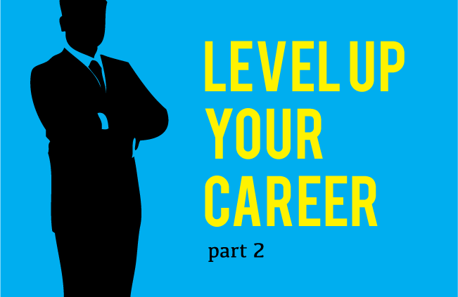 How to Take Your IT Career to the Next Level — Part II